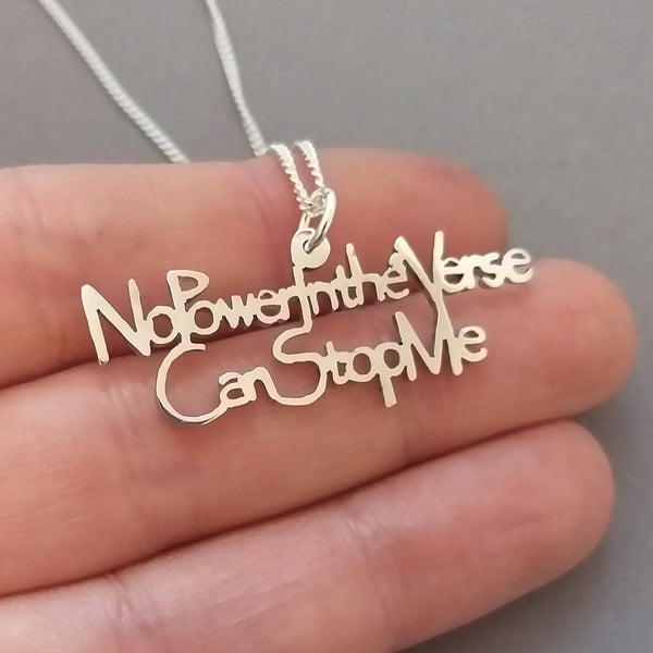 No Power in the Verse can stop me Sterling Silver Handmade Pendant