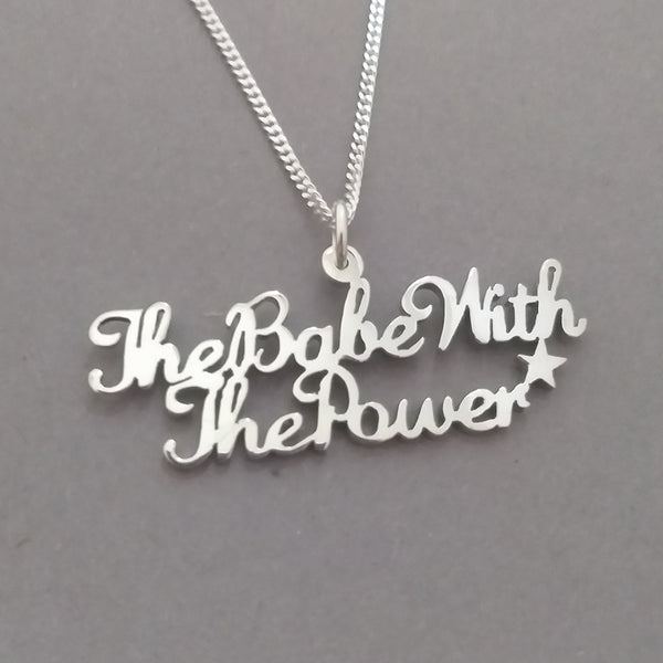The Babe with the Power Sterling Silver Handmade Pendant
