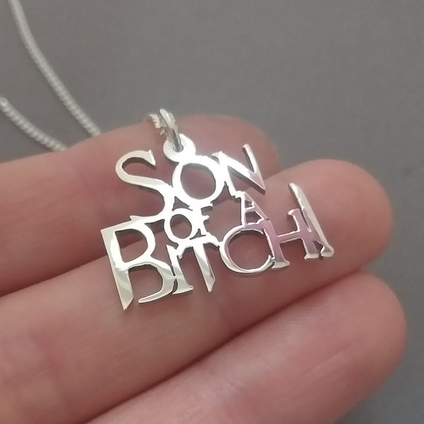 Son of a B*tch! Sterling Silver handmade Pendant
